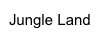 Jungle Land