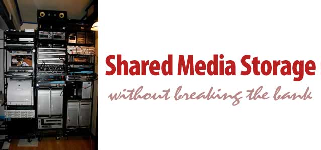 Walter Biscardi -- Media SAN on a Budget